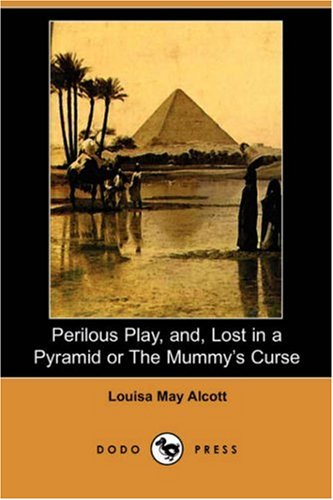 Perilous Play, And, Lost in a Pyramid or the Mummy's Curse book cover