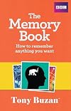 The Memory Book: How to Remember Anything You Want