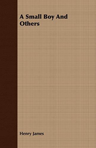 A Small Boy and Others by Henry James — book cover