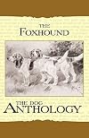 The Foxhound & Harrier - A Dog Anthology (A Vintage Dog Books Breed Classic)