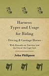 Harness: Types and Usage for Riding - Driving and Carriage Horses