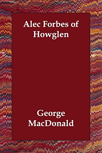 Alec Forbes of Howglen / The Maiden's Bequest book cover