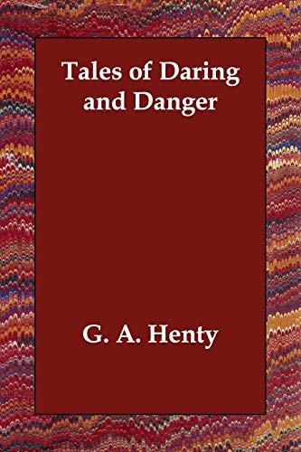 Tales Of Daring And Danger book cover