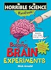 Bulging Brain Experiments (Horrible Science Handbooks)