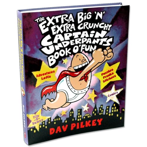 The Extra Big 'N' Extra Crunchy Captain Underpants Book O' Fun cover