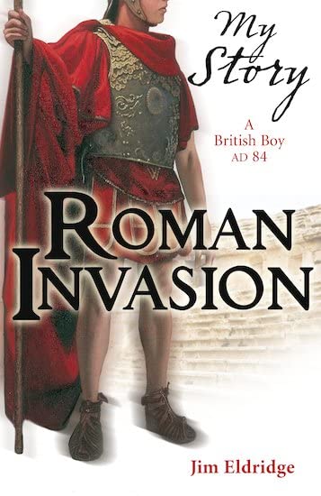 Roman Invasion: A British Boy, AD 84 book cover