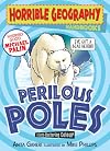 Perilous Poles (Horrible Geography Handbook)