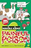Painful Poison (Horrible Science)