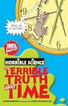 The Terrible Truth About Time