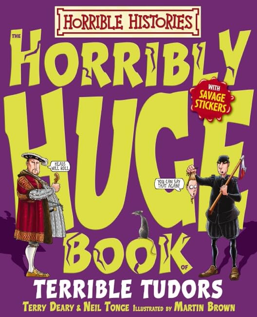 Horribly Huge Book Of Terrible Tudors book cover