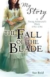 The Fall of the Blade (My Story)