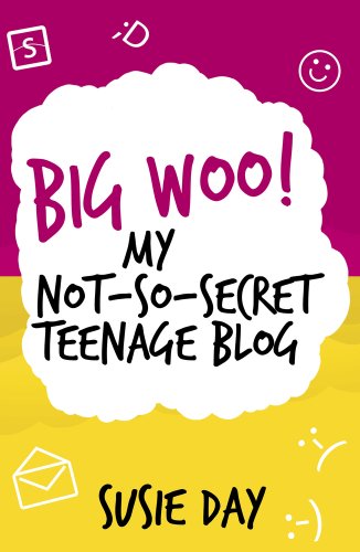 Cover of Big Woo! My Not -So-Secret Teenage Blog