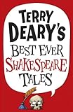 Terry Dearys Best Ever Shakespeare Tales