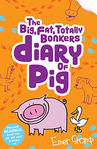 Cover of The (big, Fat, Totally Bonkers) Diary of Pig