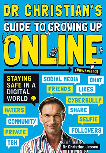 Cover of Dr Christian's Guide to Growing up Online (Hashtag: Awkward)