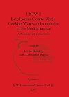 LRCW 2: Late Roman Coarse Wares, Cooking Wares and Amphorae in the Mediterranean - Archaeology and Archaeometry
