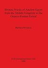 Bronze Priests of Ancient Egypt from the Middle Kingdom to the Graeco Roman Period Bar-S1866