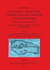 LRCW3 : Late Roman coarse wares, cooking wares and amphorae in the Mediterranean : archaeology and archaeometry : comparison between western and eastern Mediterranean