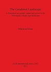 The Gendered Landscape: A Discussion on Gender, Status and Power in the Norwegian Viking Age Landscape (British Archaeological Reports International Series)