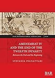 Amenemhat Iv And The End Of The Twelfth Dynasty