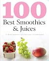 100 Best Smoothies & Juices