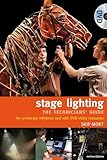 The Stage Lighting The Technicians Guide An Onthejob Reference Tool Performance Books