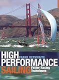 High Performance Sailing Faster Racing Techniques