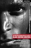 The Methuen Drama Book Of Plays By Black British Writers