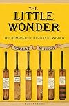 The Little Wonder: The Remarkable History of Wisden