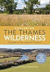 Exploring the Thames Wilderness: A guide to the natural Thames