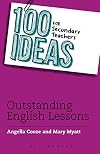 100 Ideas for Secondary Teachers: Outstanding English Lessons (100 Ideas for Teachers): 2
