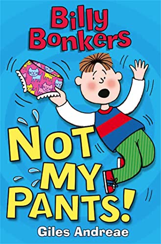Billy Bonkers: Not My Pants! book cover