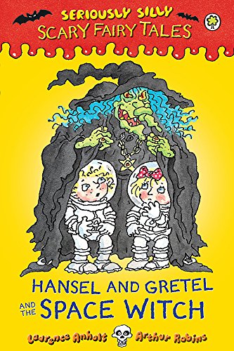 Cover of Seriously Silly : Scary Fairy Tales