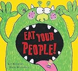 Eat Your People!