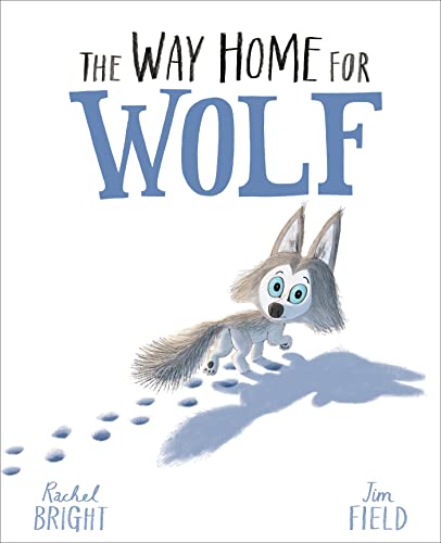 The Way Home For Wolf (With: Rachel Bright) cover