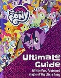 The Ultimate Guide All The Fun Facts And Magic Of My Little Pony