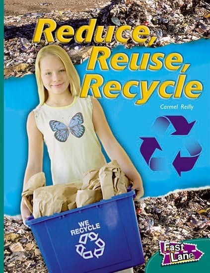 Cover of Reduce, Reuse, Recycle Fast Lane Green Non-Fiction