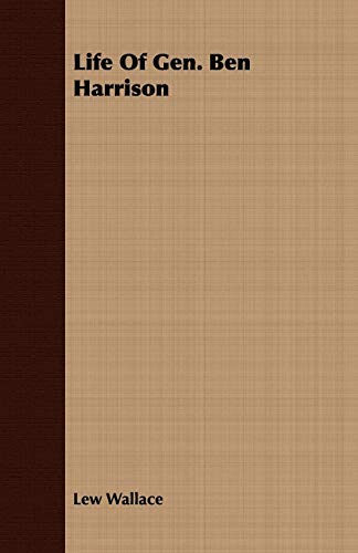 Life of Gen. Ben Harrison book cover