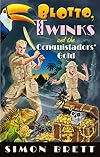Blotto, Twinks and the Conquistadors' Gold (Blotto Twinks Book 12)