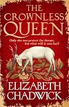 The Crownless Queen (Jeanette of Kent duology)