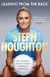 Leading From The Back: My journey to the top of women's football