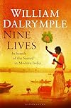 Nine Lives: In Search of the Sacred in Modern India - William Dalrymple