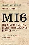 Mi6 The History Of The Secret Intelligence Service 19091949