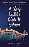 A Lady Cyclist’s Guide to Kashgar