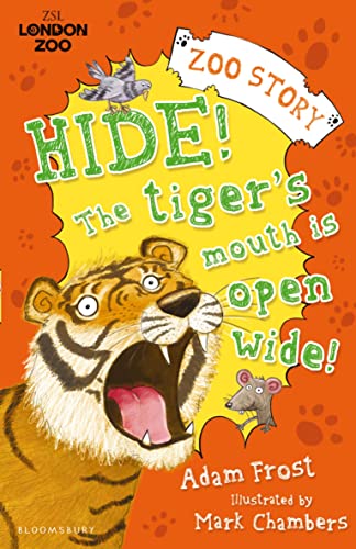 Hide! The Tiger’s Mouth is Open Wide! book cover