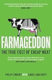 Farmageddon : The True Cost Of Cheap Meat