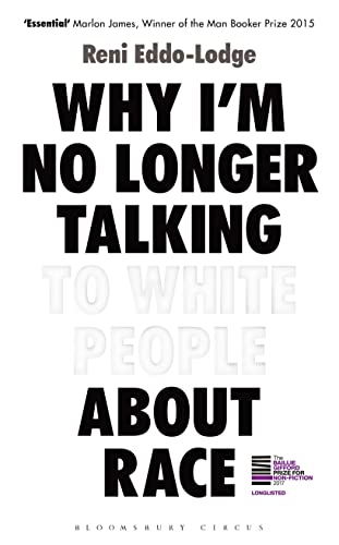 Why I'm No Longer Talking to White People About Race book cover
