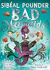 Bad Mermaids Make Waves