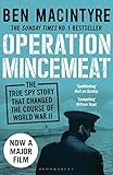 Operation Mincemeat The True Spy Story That Changed The Course Of World War Ii