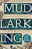 Mudlarking: Lost And Found on the River Thames